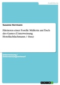 Cover: Filetieren einer Forelle Muellerin am Tisch des Gastes (Unterweisung Hotelfachfachmann / -frau) - Grin Verlag