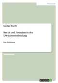 Cover: Recht und Finanzen in der Erwachsenenbildung - GRIN Verlag