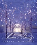 Cover: Preston Baileys Fantasy Weddings - Bulfinch Press,U.S.