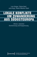 Cover: Lokale Konflikte um Zuwanderung aus S&uuml;dosteuropa - transcript