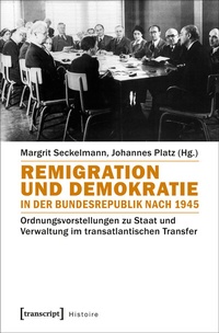 Abbildung von: Remigration und Demokratie in der Bundesrepublik nach 1945 - transcript