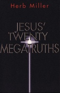 Abbildung von: Jesus' Twenty Megatruths - Chalice Press