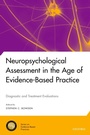 Cover: Neuropsychological Assessment in the Age of Evidence-Based Practice - OUP eBook