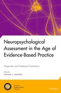 Cover: Neuropsychological Assessment in the Age of Evidence-Based Practice - OUP eBook