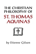 Cover: The Christian Philosophy of St. Thomas Aquinas - University of Notre Dame Press