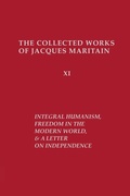 Cover: Integral Humanism, Freedom in the Modern World, and a Letter on Independence, Revised Edition - University of Notre Dame Press