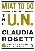 Cover: What to Do About the U.N. - Encounter Books