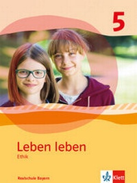 Abbildung von: Leben leben 5. Ausgabe Bayern Realschule - Klett