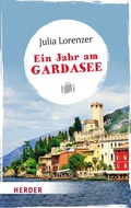 Cover: Ein Jahr am Gardasee - Verlag Herder