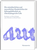 Cover: Die mittelalterlichen und neuzeitlichen Handschriften der Stiftungsbibliothek am Oberlandesgericht Celle - Harrassowitz Verlag