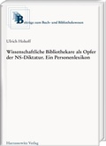Cover: Wissenschaftliche Bibliothekare als Opfer in der NS-Diktatur. Ein Personenlexikon - Harrassowitz Verlag