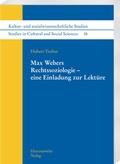 Cover: Max Webers Rechtssoziologie - eine Einladung zur Lekt&uuml;re - Harrassowitz Verlag