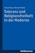 Cover: Toleranz und Religionsfreiheit in der Moderne - Kohlhammer