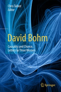 Enlarge image Cover: David Bohm: Causality and Chance, Letters to Three Women - Springer