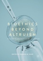 Cover: Bioethics Beyond Altruism - Palgrave Macmillan