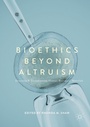 Cover: Bioethics Beyond Altruism - Palgrave Macmillan