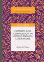 Cover: Memory and Confession in Middle English Literature - Palgrave Macmillan