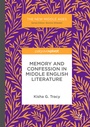 Cover: Memory and Confession in Middle English Literature - Palgrave Macmillan