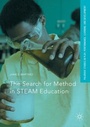 Cover: The Search for Method in STEAM Education - Palgrave Macmillan