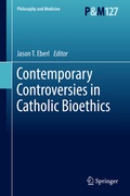 Cover: Contemporary Controversies in Catholic Bioethics - Springer
