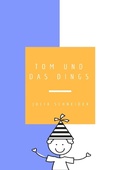 Cover: Tom und das Dings - Books on Demand