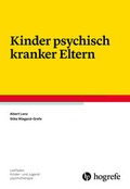 Cover: Kinder psychisch kranker Eltern - Hogrefe