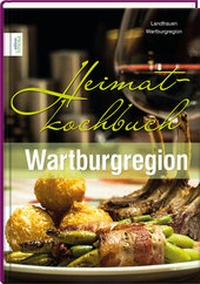 Abbildung von: Heimatkochbuch Wartburgregion - edition limosa