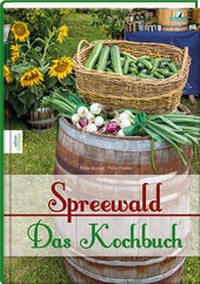 Abbildung von: Spreewald - Das Kochbuch - edition limosa