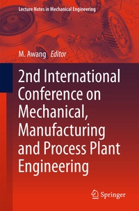 Enlarge image Cover: 2nd International Conference on Mechanical, Manufacturing and Process Plant Engineering - Springer