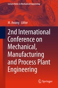 Cover: 2nd International Conference on Mechanical, Manufacturing and Process Plant Engineering - Springer
