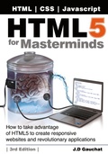 Abbildung von: HTML5 for Masterminds, 3rd Edition - John D Gauchat