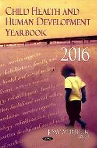 Enlarge image Cover: Child Health & Human Development Yearbook 2016 - Nova Science Publishers Inc