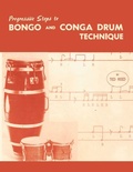 Cover: Progressive Steps to Bongo and Conga Drum Technique - www.bnpublishing.com