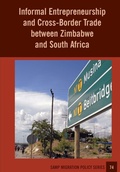 Cover: Informal Entrepreneurship and Cross-Border Trade between Zimbabwe and South Africa - Southern African Migration Programme