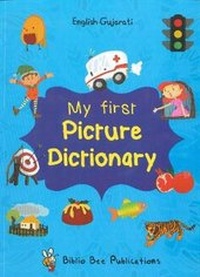Enlarge image Cover: My First Picture Dictionary: English-Gujarati with Over 1000 Words 2017 - Star Foreign Language Books