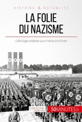 Cover: La folie du nazisme - 50Minutes.fr