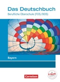 Cover: Das Deutschbuch - Berufliche Oberschule (FOS/BOS) - Bayern - Neubearbeitung - 11.-13. Jahrgangsstufe - Cornelsen Verlag