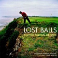 Cover: Lost Balls - Little, Brown and Company