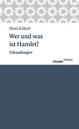 Cover: Wer und was ist Hamlet? - Schwabe Verlagsgruppe AG Schwabe Verlag