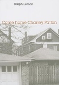 Cover: Come home Charley Patton - Wesleyan University Press
