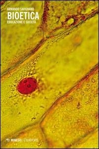 Abbildung von: Bioetica. Educazione e società - Eterotopie;Mimesis