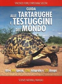 Abbildung von: Guida alle tartarughe e delle testuggini del mondo - Scienze naturali. Manuali;Franco Muzzio Editore