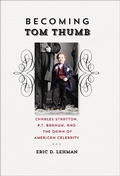 Cover: Becoming Tom Thumb - Wesleyan University Press