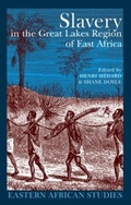 Cover: Slavery in the Great Lakes Region of East Africa - Ohio University Press