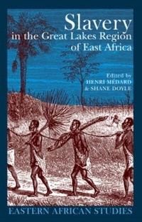 Abbildung von: Slavery in the Great Lakes Region of East Africa - Ohio University Press