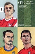 Cover: Campiuns da ballapei 01 - Cristiano Ronaldo, Xherdan Shaqiri, Zlatan Ibrahimovic - SJW Schweiz. Jugendschriftenwerk