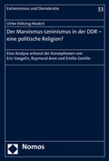 Cover: Der Marxismus-Leninismus in der DDR - eine politische Religion? - Nomos
