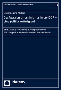 Abbildung von: Der Marxismus-Leninismus in der DDR - eine politische Religion? - Nomos