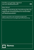 Cover: Analoge Anwendung der Verordnung &uuml;ber das erg&auml;nzende Schutzzertifikat f&uuml;r Arzneimittel auf Medizinprodukte? - Nomos