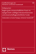 Cover: Regeln guter wissenschaftlicher Praxis im Spiegel (mehr zuf&auml;lliger) literaturhistorischer und wissenschaftsgeschichtlicher Funde - Nomos